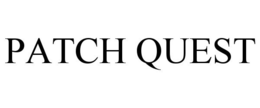 PATCH QUEST trademark
