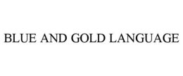 BLUE AND GOLD LANGUAGE trademark