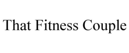 THAT FITNESS COUPLE trademark