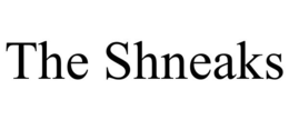 THE SHNEAKS trademark