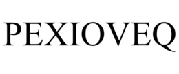 PEXIOVEQ trademark
