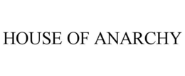 HOUSE OF ANARCHY trademark