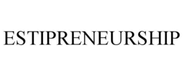 ESTIPRENEURSHIP trademark