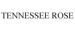 TENNESSEE ROSE trademark