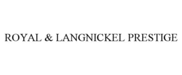 ROYAL & LANGNICKEL PRESTIGE trademark
