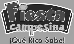 FIESTA CAMPESINA ¡QUÉ RICO SABE! trademark