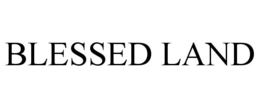 BLESSED LAND trademark