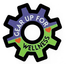 GEAR UP FOR WELLNESS trademark