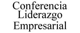 CONFERENCIA LIDERAZGO EMPRESARIAL trademark