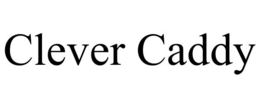 CLEVER CADDY trademark