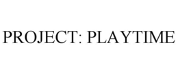 PROJECT: PLAYTIME trademark