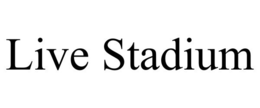 LIVE STADIUM trademark