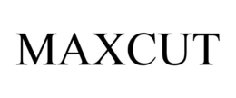 MAXCUT trademark
