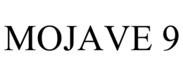 MOJAVE 9 trademark