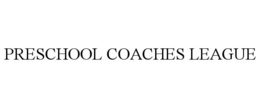 PRESCHOOL COACHES LEAGUE trademark