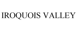 IROQUOIS VALLEY trademark