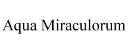 AQUA MIRACULORUM trademark