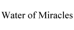WATER OF MIRACLES trademark