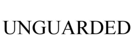 UNGUARDED trademark