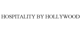 HOSPITALITY BY HOLLYWOOD trademark