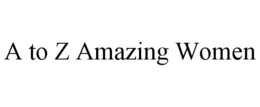A TO Z AMAZING WOMEN trademark