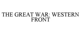 THE GREAT WAR: WESTERN FRONT trademark