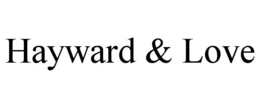 HAYWARD & LOVE trademark