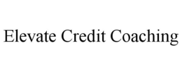 ELEVATE CREDIT COACHING trademark