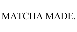 MATCHA MADE. trademark