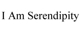 I AM SERENDIPITY trademark