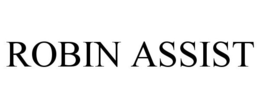ROBIN ASSIST trademark