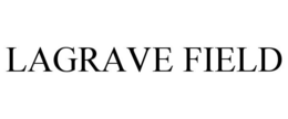 LAGRAVE FIELD trademark