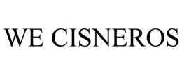 WE CISNEROS trademark