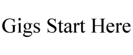 GIGS START HERE trademark