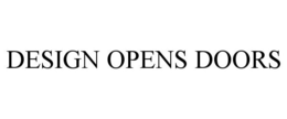 DESIGN OPENS DOORS trademark