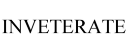 INVETERATE trademark