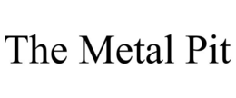 THE METAL PIT trademark