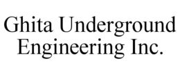 GHITA UNDERGROUND ENGINEERING INC. trademark
