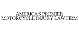 AMERICA'S PREMIER MOTORCYCLE INJURY LAW FIRM trademark