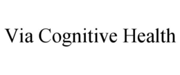 VIA COGNITIVE HEALTH trademark