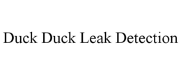 DUCK DUCK LEAK DETECTION trademark