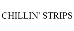 CHILLIN' STRIPS trademark