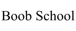 BOOB SCHOOL trademark