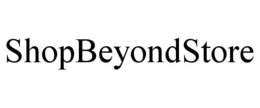 SHOPBEYONDSTORE trademark