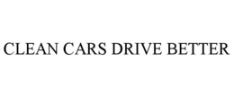 CLEAN CARS DRIVE BETTER trademark