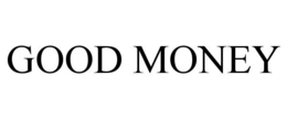 GOOD MONEY trademark