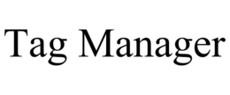 TAG MANAGER trademark