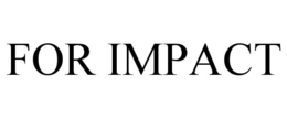 FOR IMPACT trademark