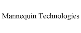 MANNEQUIN TECHNOLOGIES trademark