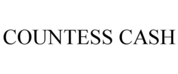 COUNTESS CASH trademark